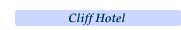 Click here for The Cliff Hotel Special Offers